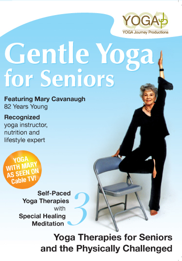 DVD: Gentle Yoga for Seniors with Mary Cavanaugh, Creator of Chair Yoga